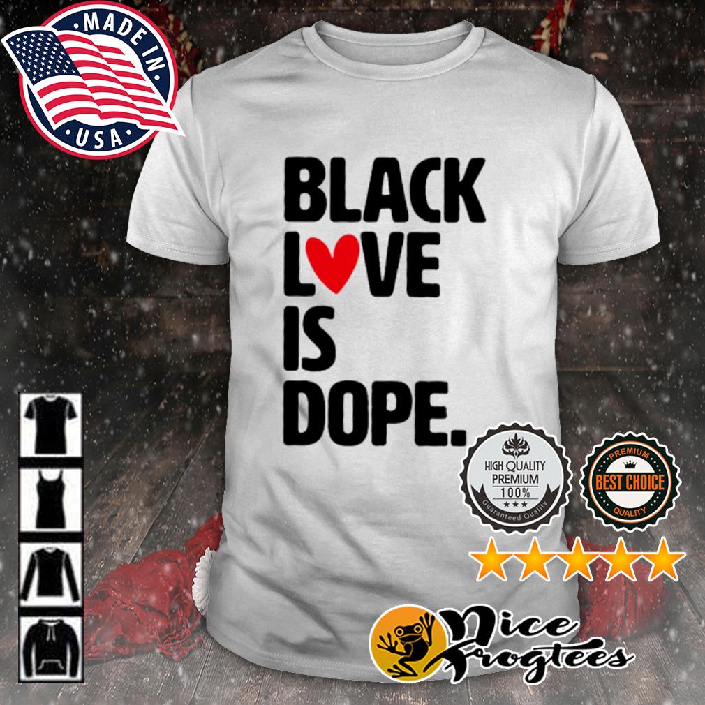 Sissis Black Love is Dope Womens Short Sleeve t-Shirt