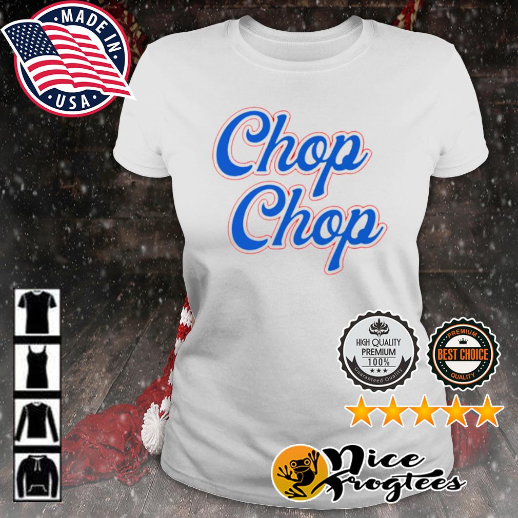 chop chop braves shirt