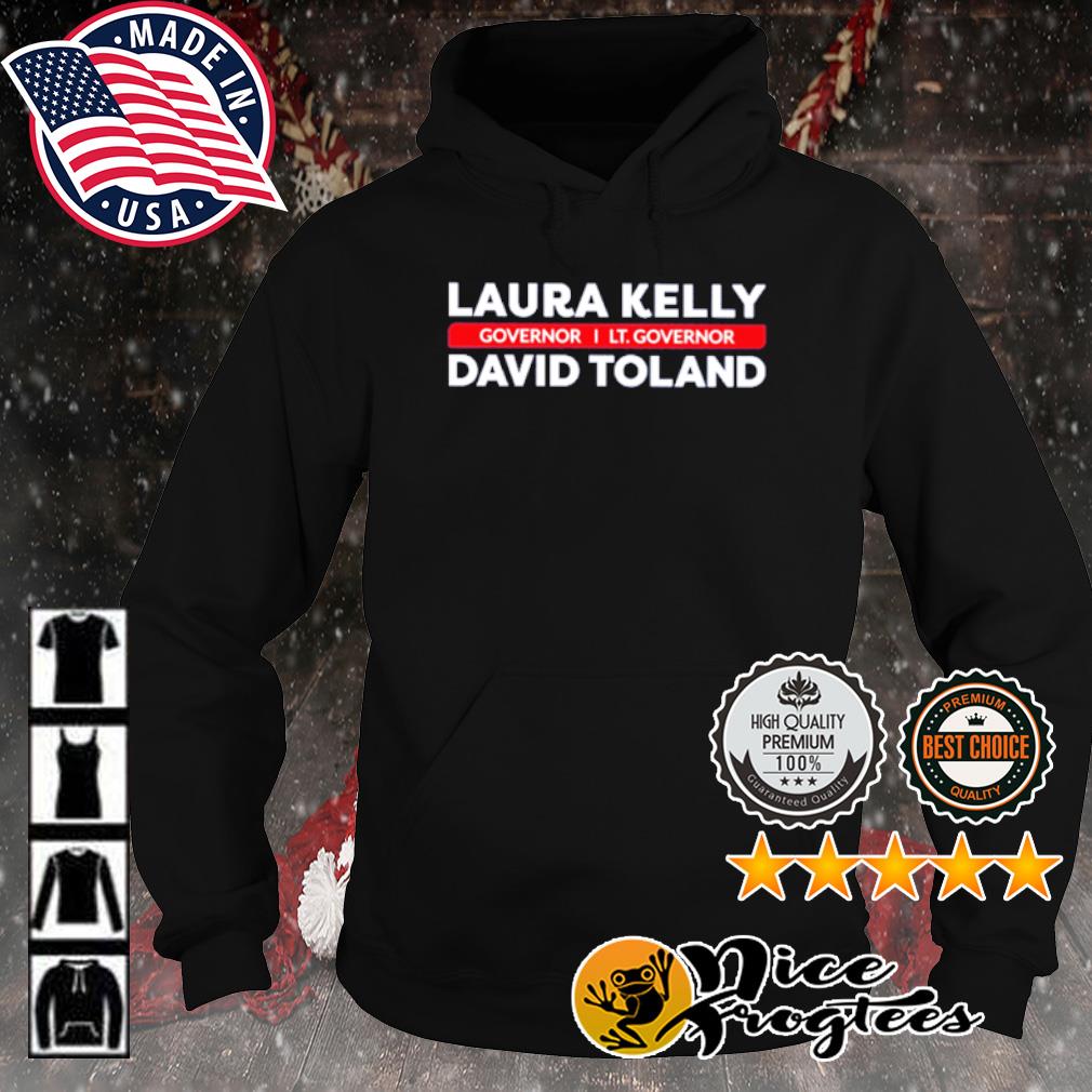 Laura Kelly governor I Lt. Governor David Toland s hoodie