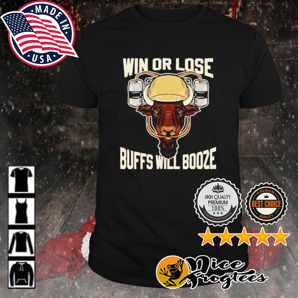 Win or lose budds will booze shirt