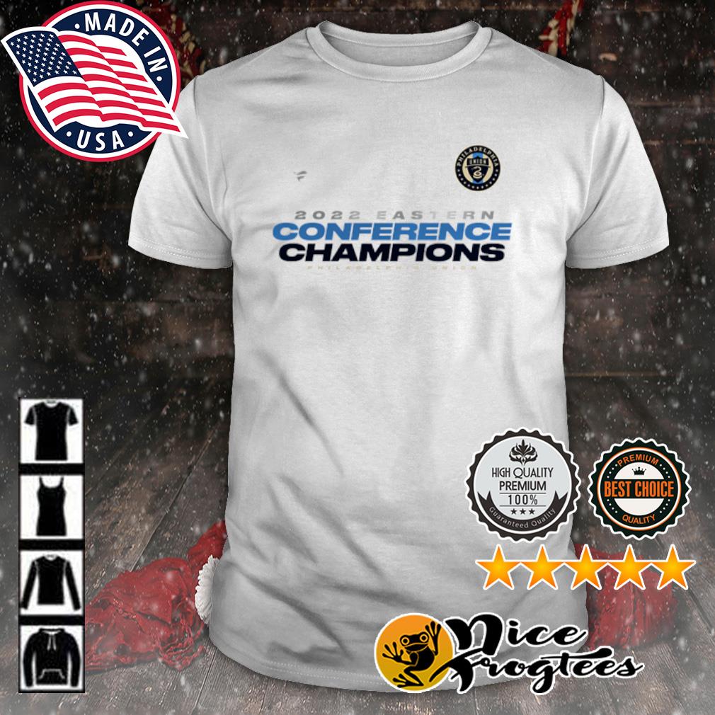 Philadelphia Union 2022 Mls Eastern Conference Champions shirt