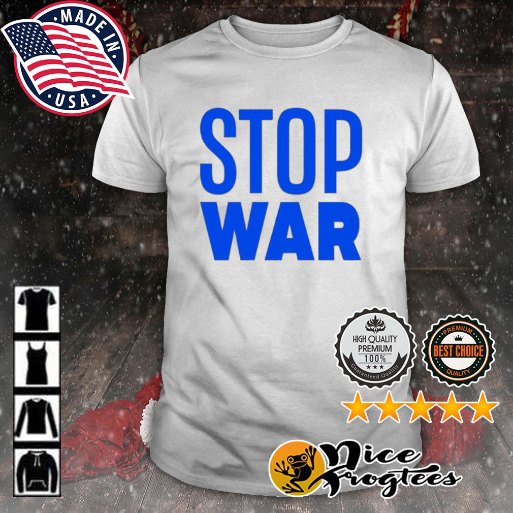 Stop War 2022 Shirt