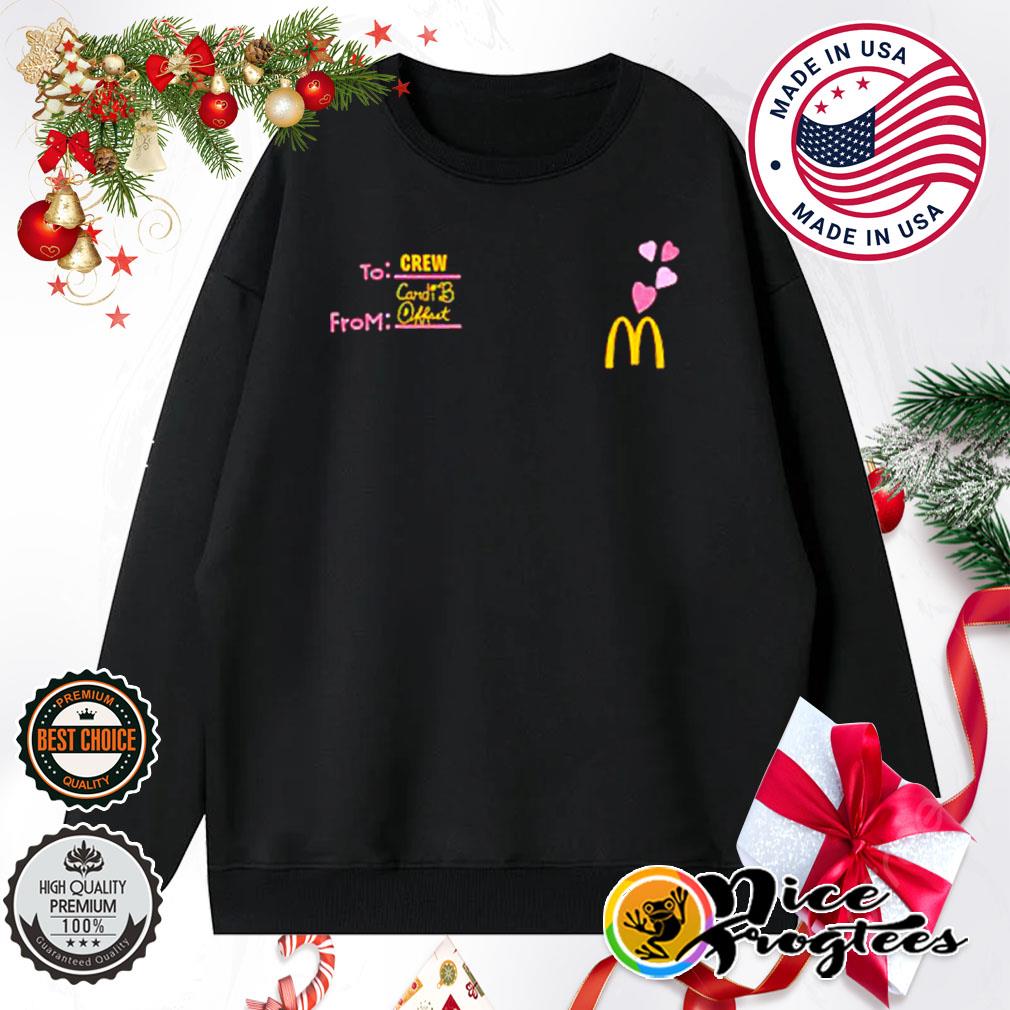 McDonald's To Crew From Cardi B Offset Shirt, hoodie, sweatshirt