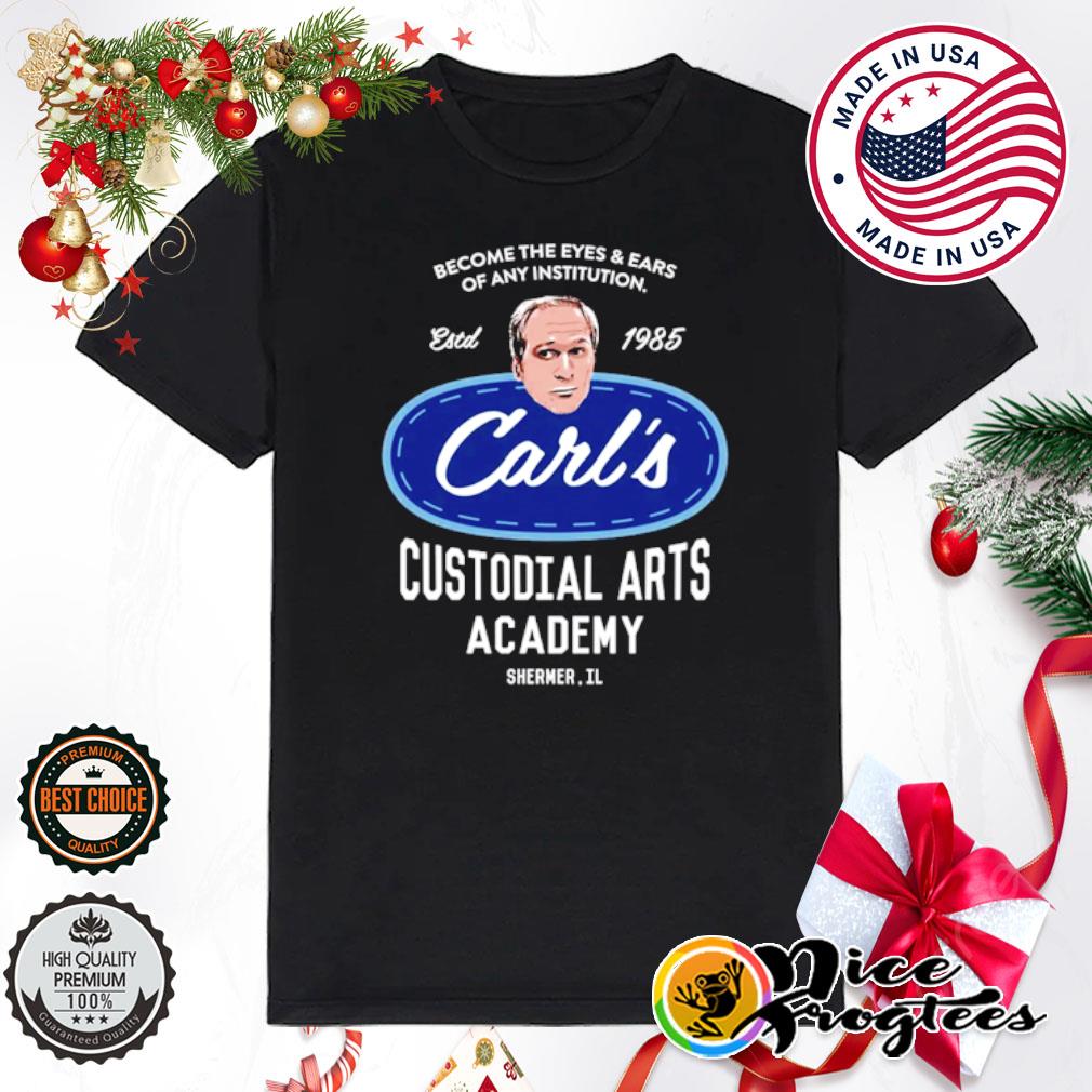 Become The Eyes And Ears Of Any Institution Carl's Custodial Arts Academy Breakfast Club Shirt