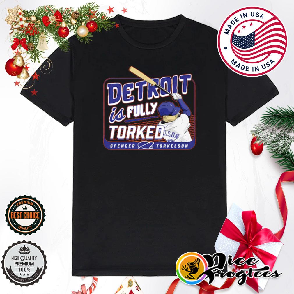 Detroit Is Fully Spencer Torkelson Major League Baseball Shirt