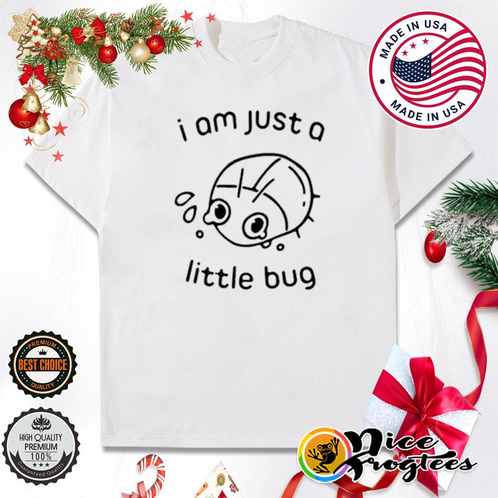 I'm just a little bug shirt