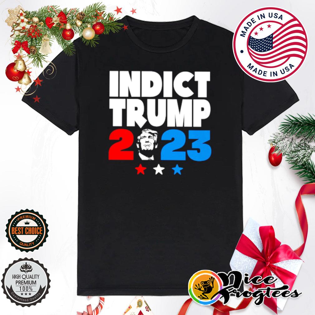 Indict Trump 2023 New Shirt