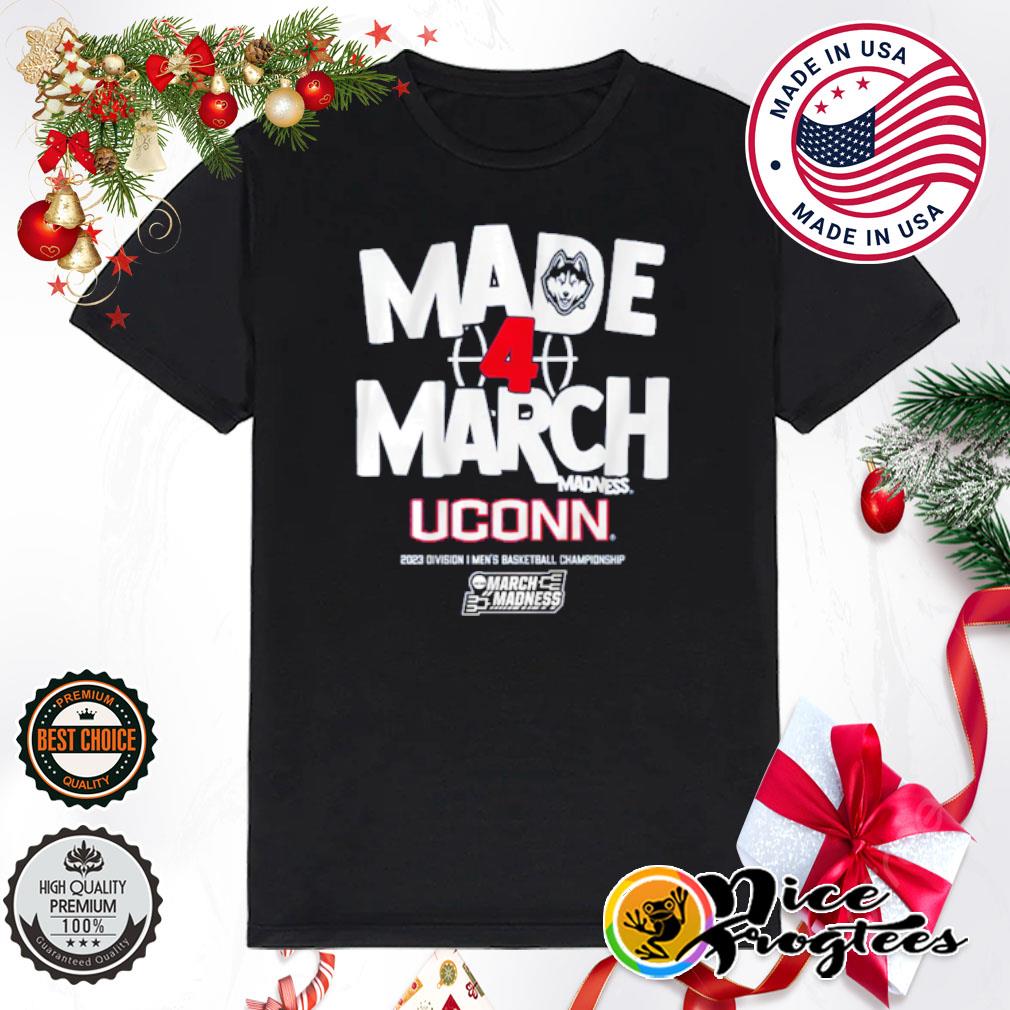 Uconn Made 4 March 2023 Division Men's Basketball Shirt