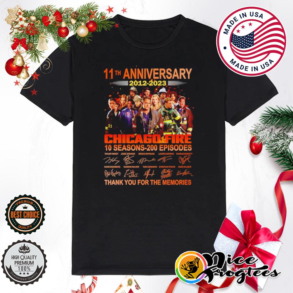 11th Anniversary 2012 – 2023 Chicago Fire 10 seasons – 200 episodes thank you for the memories shirt