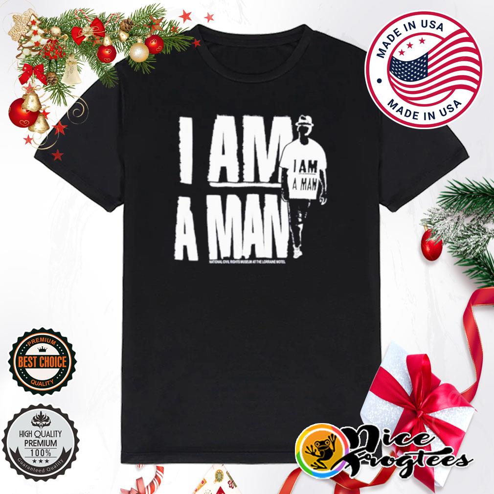 I am a man national civil rights museum at the lorraine motel shirt