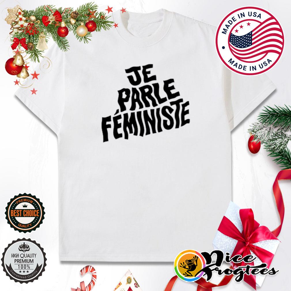 Je Parle Feministe shirt