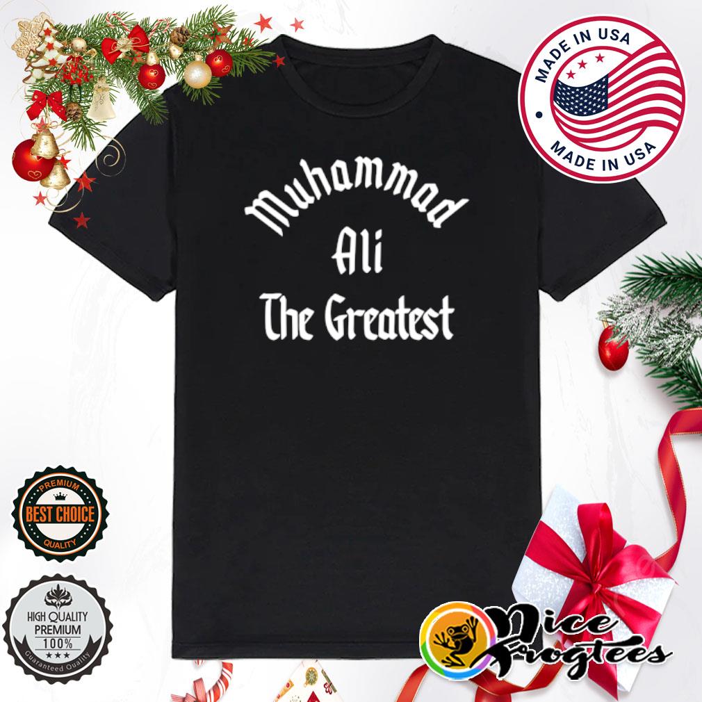 Muhammad alI the greatest shirt