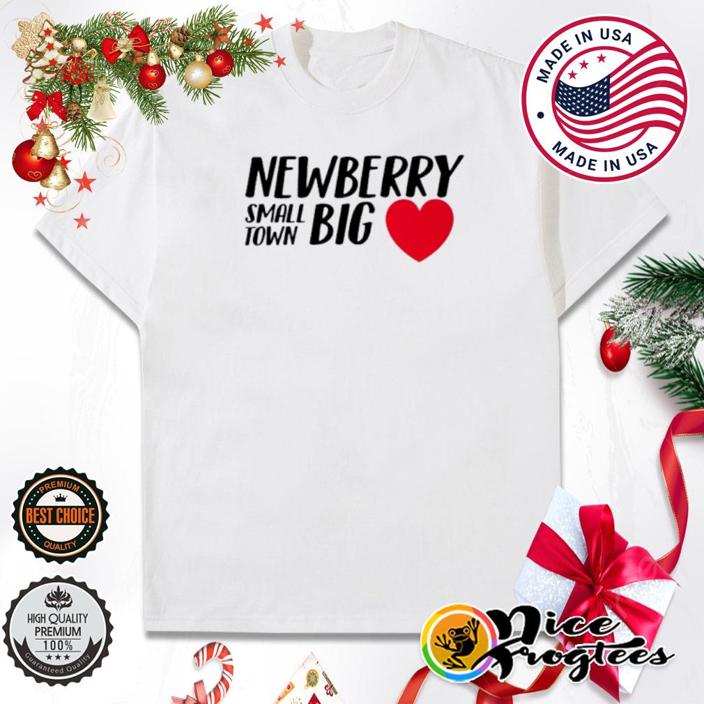 Newberry small town big shirt