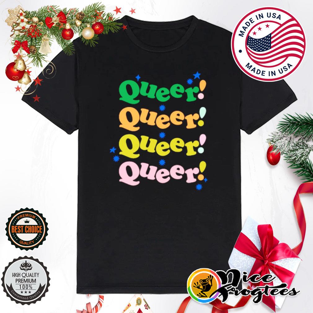 Queer queer queer queer shirt