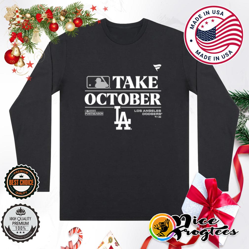 Los Angeles Dodgers MLB Take October 2023 Postseason shirt, hoodie